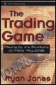 The trading game: playing by the numbers to make millions